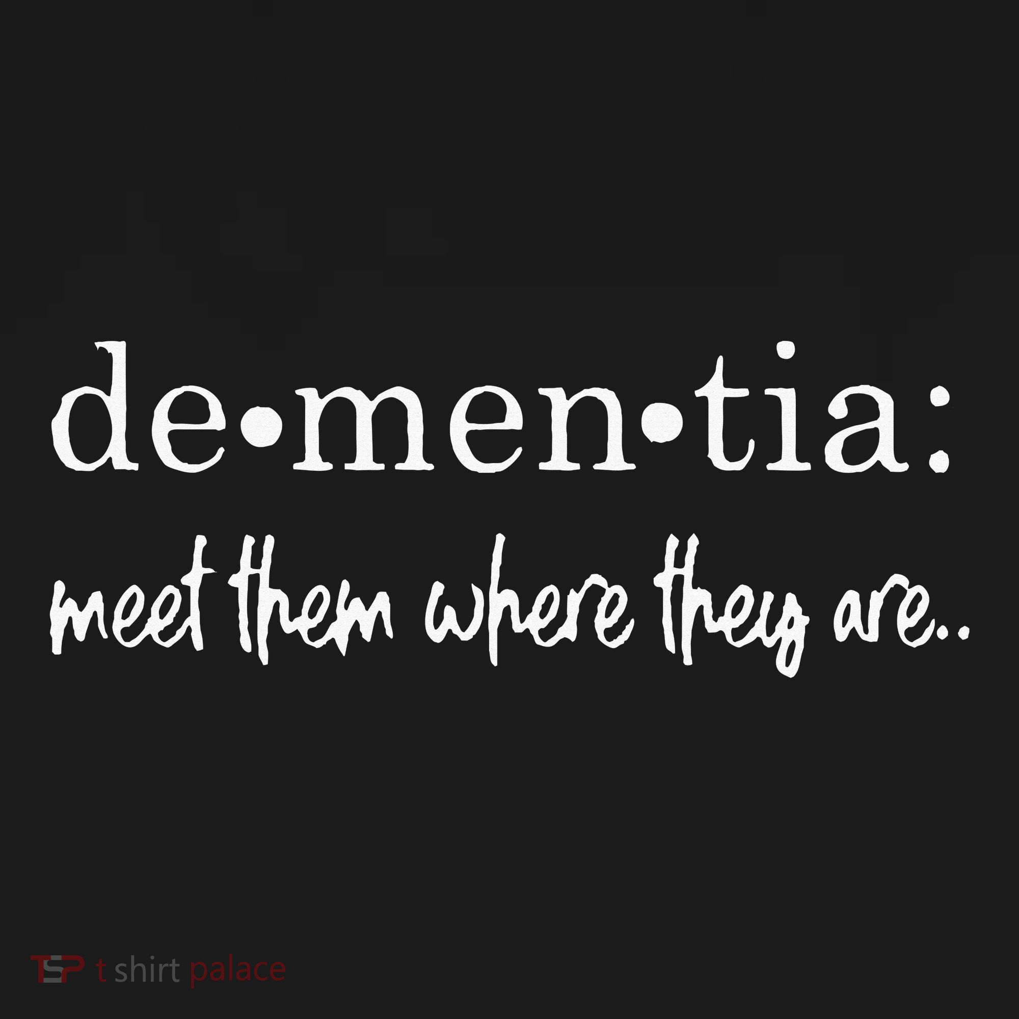 Meet Them Where They Are Dementia Alzheimer’s Disease Bucket Hat
