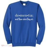 Meet Them Where They Are Dementia Alzheimer’s Disease Sweatshirt thumb 0