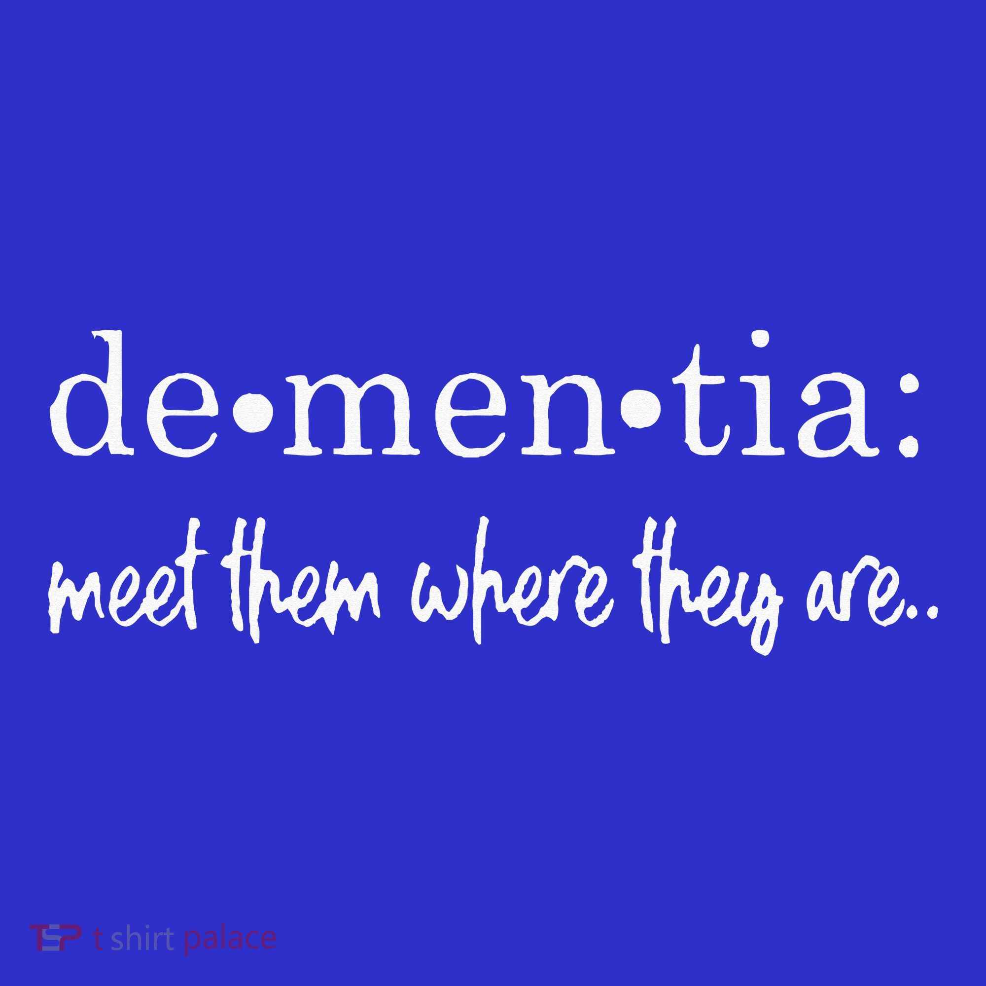 Meet Them Where They Are Dementia Alzheimer’s Disease Kids Sweatshirt