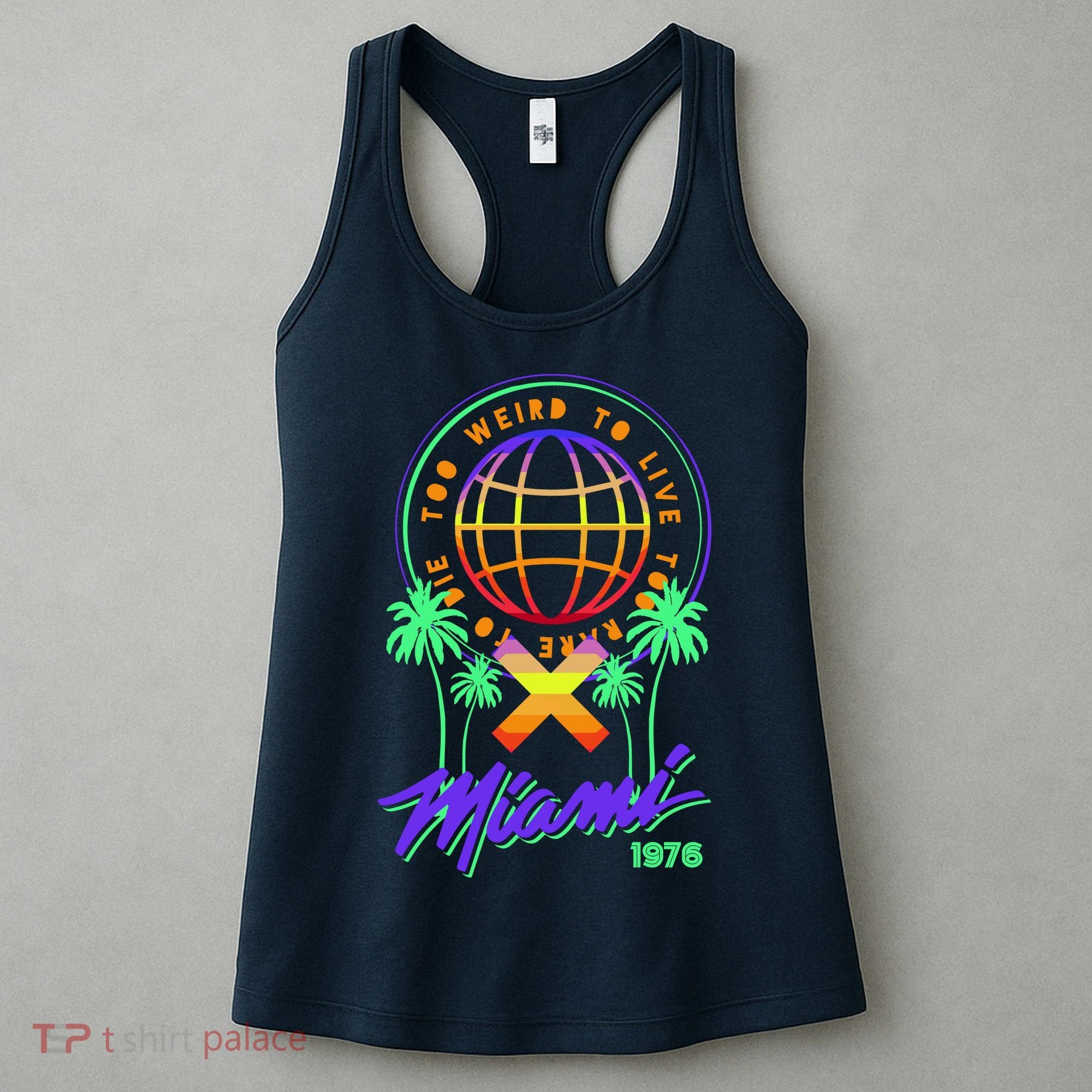 Miami Too Weird To Live To Rate To Die Women's Tank Top