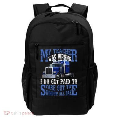 My Teacher Was Wrong Trucker Funny Backpack