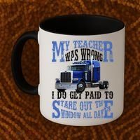 My Teacher Was Wrong Trucker Funny Coffee Mug thumb 2