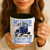 My Teacher Was Wrong Trucker Funny Coffee Mug thumb 3