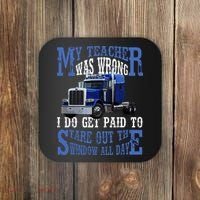 My Teacher Was Wrong Trucker Funny Coaster thumb 0
