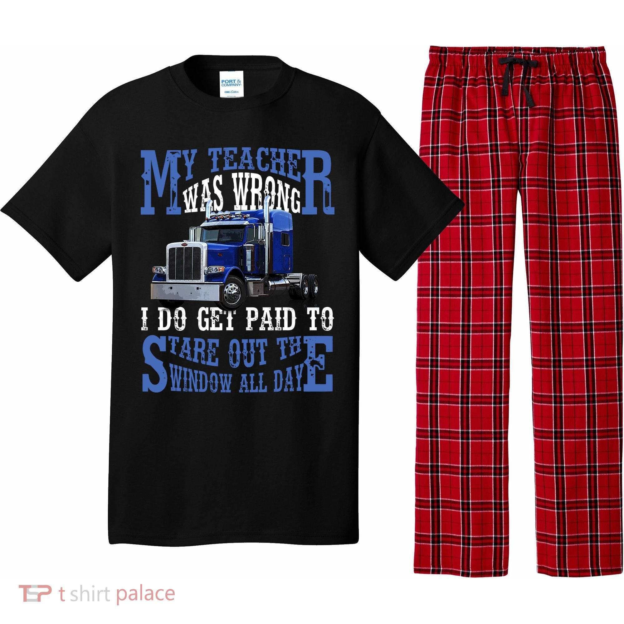 My Teacher Was Wrong Trucker Funny Pajama Set