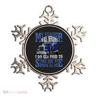 My Teacher Was Wrong Trucker Funny Ornament thumb 0