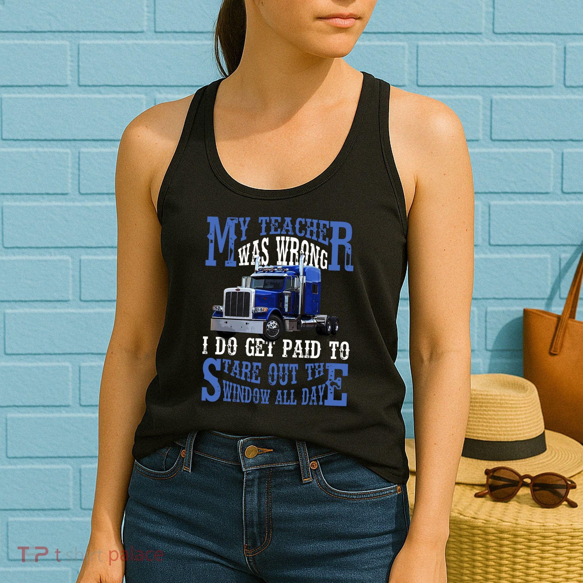 My Teacher Was Wrong Trucker Funny Women's Tank Top