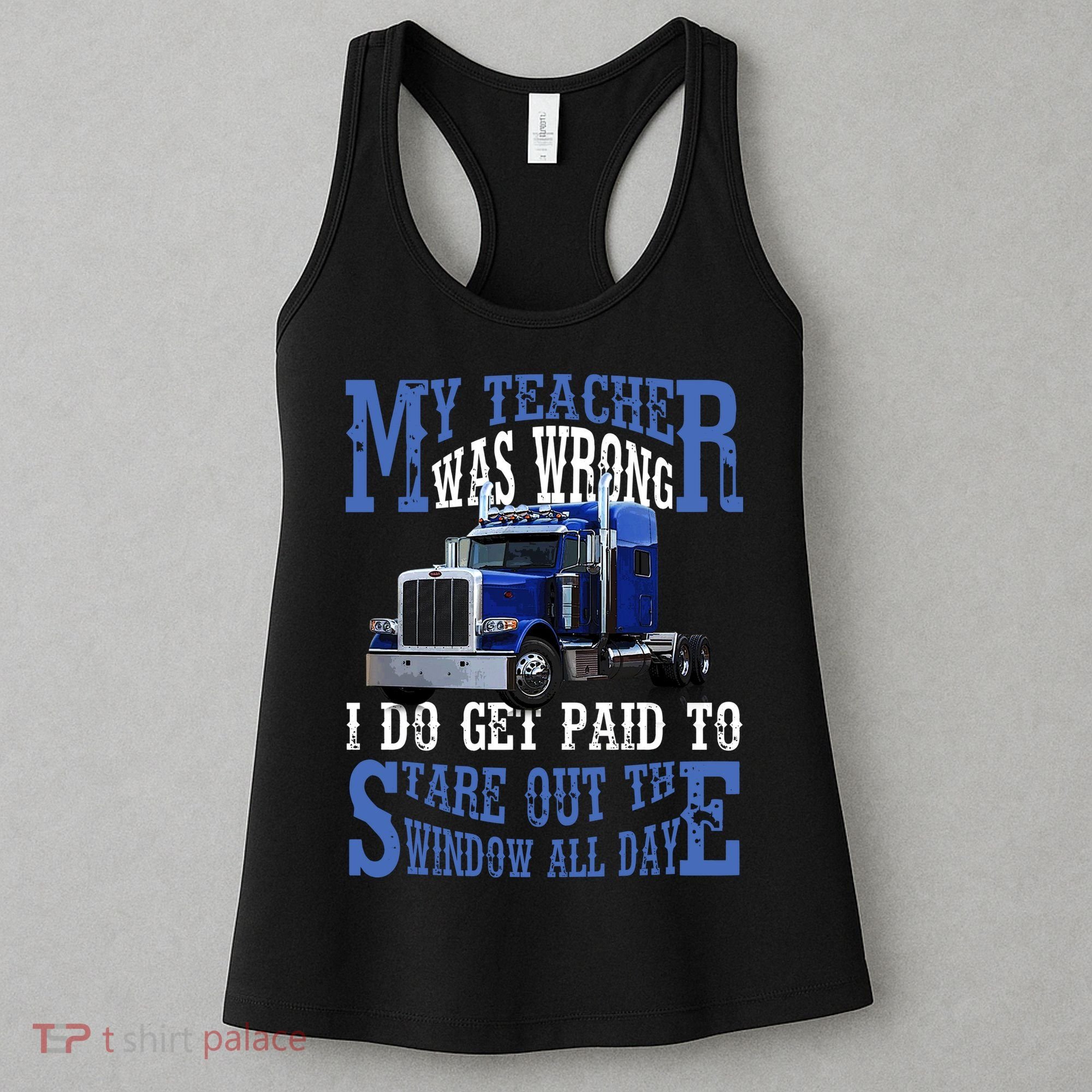 My Teacher Was Wrong Trucker Funny Women's Tank Top