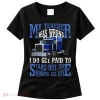 My Teacher Was Wrong Trucker Funny Women's T-Shirt thumb 0