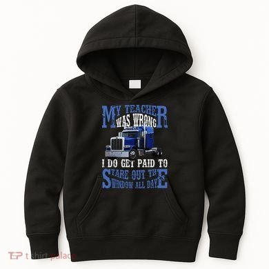 My Teacher Was Wrong Trucker Funny Kids Hoodie