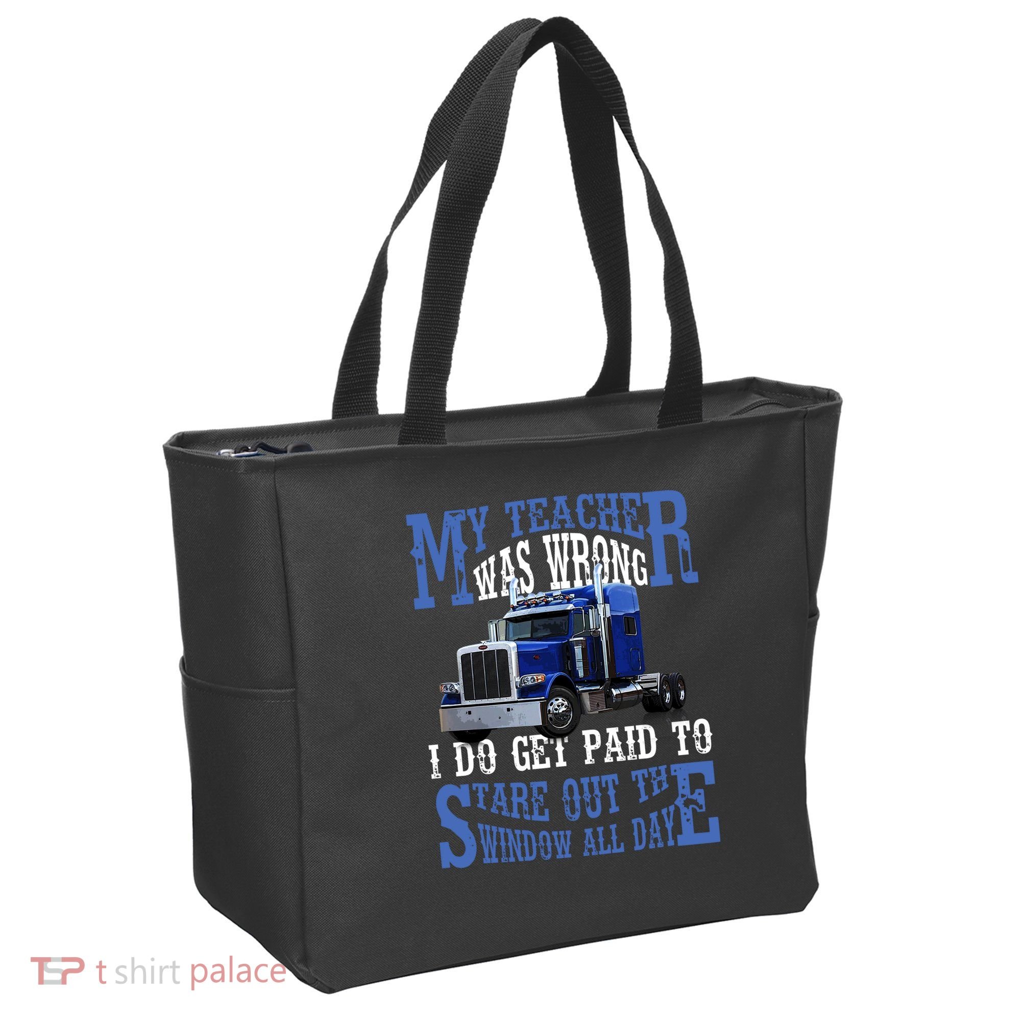 My Teacher Was Wrong Trucker Funny Tote Bag