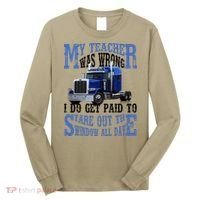My Teacher Was Wrong Trucker Funny Long Sleeve Shirt thumb 0