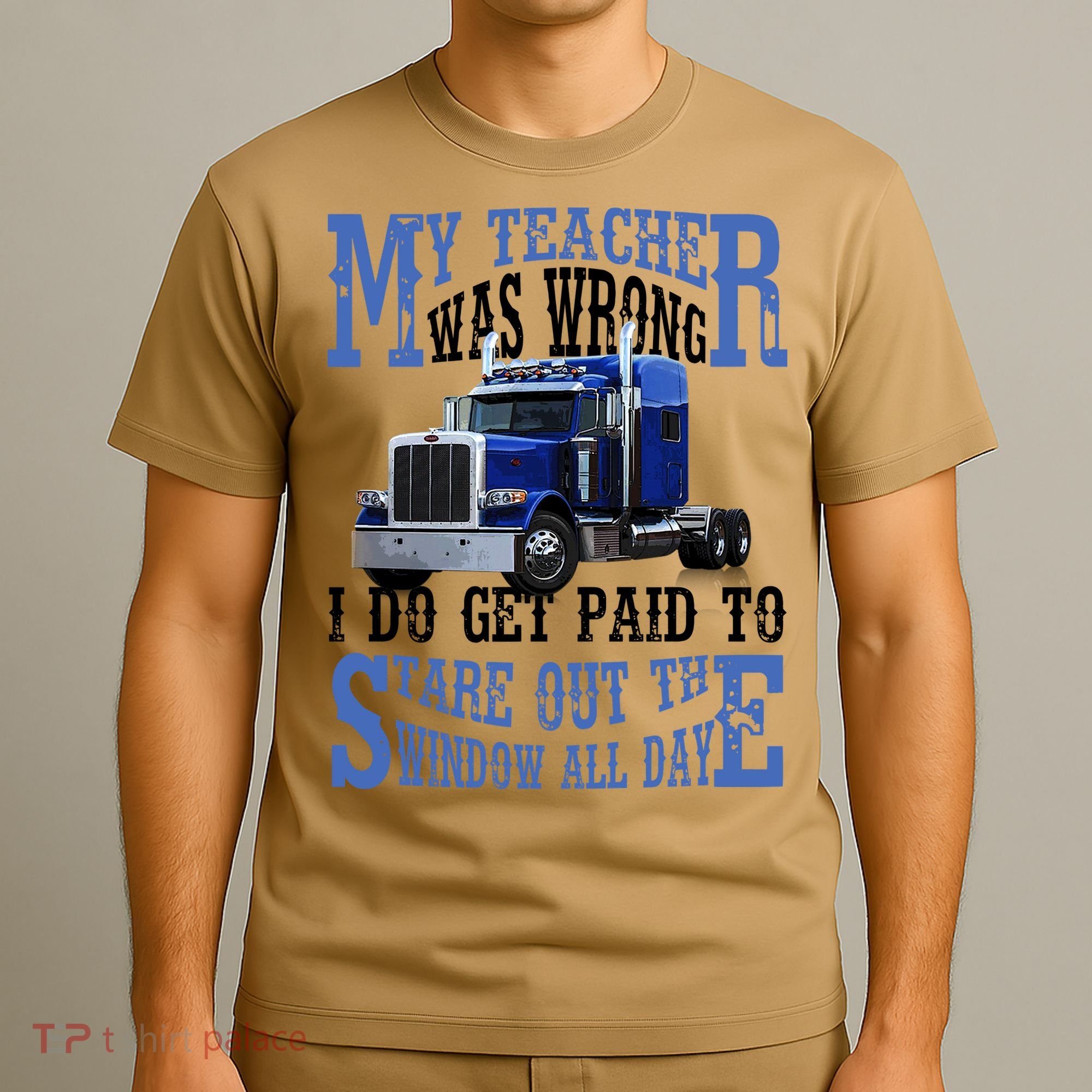 My Teacher Was Wrong Trucker Funny T-Shirt