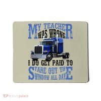 My Teacher Was Wrong Trucker Funny Mousepad thumb 0