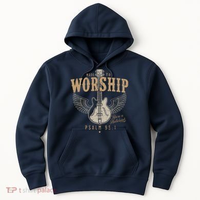 Made To Worship Psalm 95 1 Guitar Hoodie
