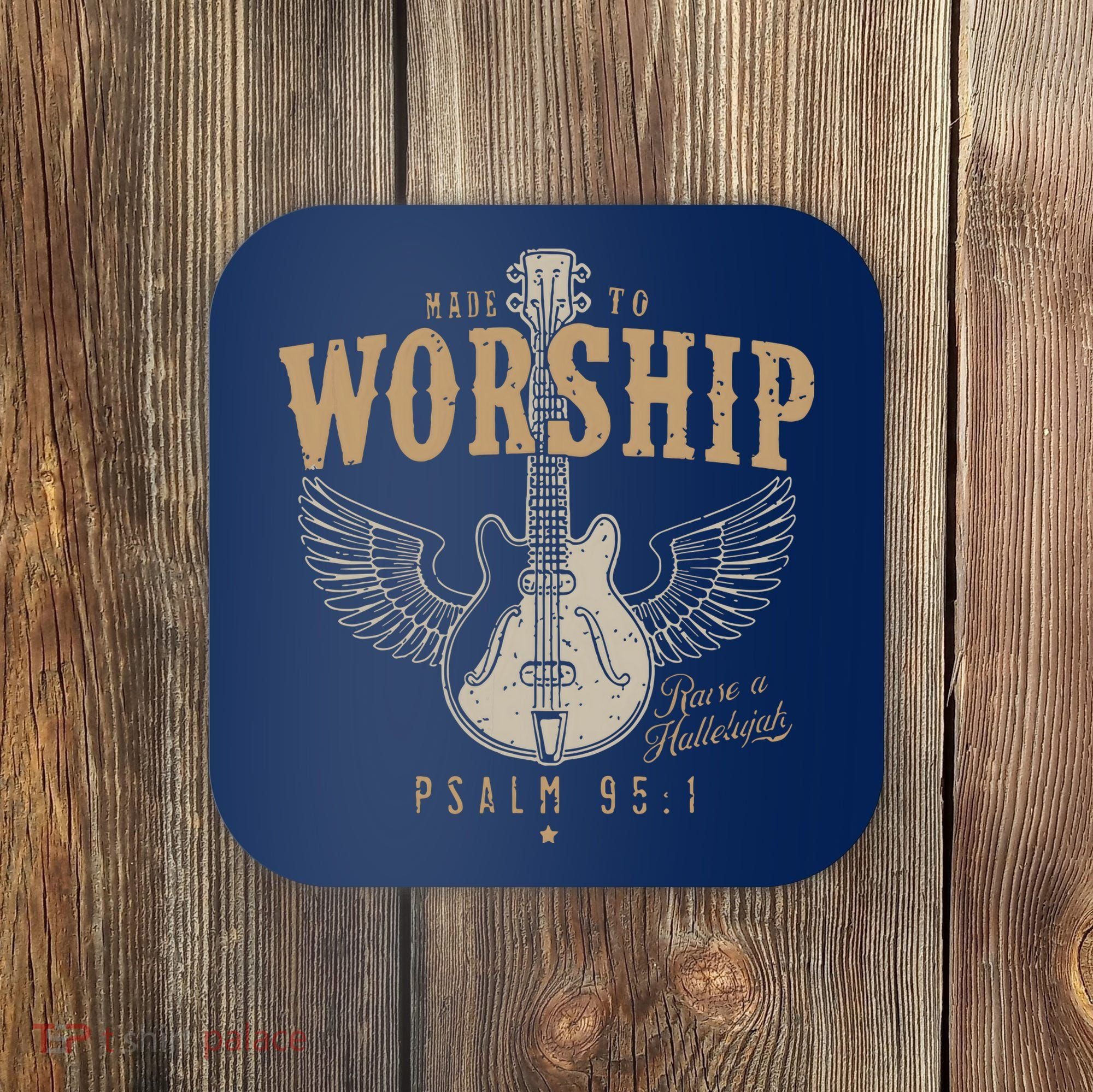 Made To Worship Psalm 95 1 Guitar Coaster