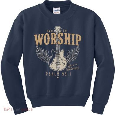 Made To Worship Psalm 95 1 Guitar Kids Sweatshirt