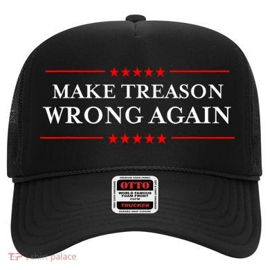 Make Treason Wrong Again Political Resist Lying Anti-Trump Hat