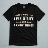 Mechanic Thats What I Do I Fix Stuff And I Know Things T-Shirt thumb 5