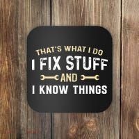 Mechanic Thats What I Do I Fix Stuff And I Know Things Coaster thumb 0