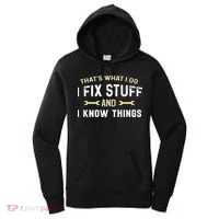 Mechanic Thats What I Do I Fix Stuff And I Know Things Women's Hoodie thumb 0