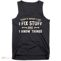 Mechanic Thats What I Do I Fix Stuff And I Know Things Tank Top thumb 0
