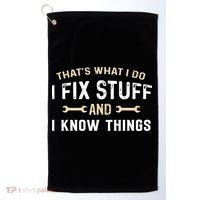 Mechanic Thats What I Do I Fix Stuff And I Know Things Golf Towel thumb 0