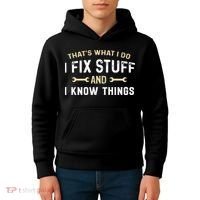 Mechanic Thats What I Do I Fix Stuff And I Know Things Kids Hoodie thumb 4