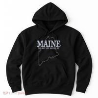 Maine The Way Life Should Be State Pride Hoodie thumb 0