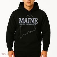 Maine The Way Life Should Be State Pride Hoodie thumb 2