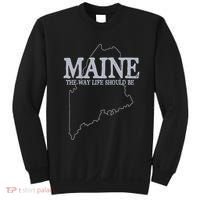 Maine The Way Life Should Be State Pride Sweatshirt thumb 0