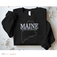 Maine The Way Life Should Be State Pride Sweatshirt thumb 2