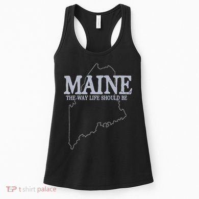 Maine The Way Life Should Be State Pride Women's Tank Top