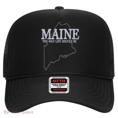 Maine The Way Life Should Be State Pride Hat