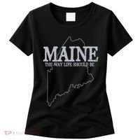Maine The Way Life Should Be State Pride Women's T-Shirt thumb 0