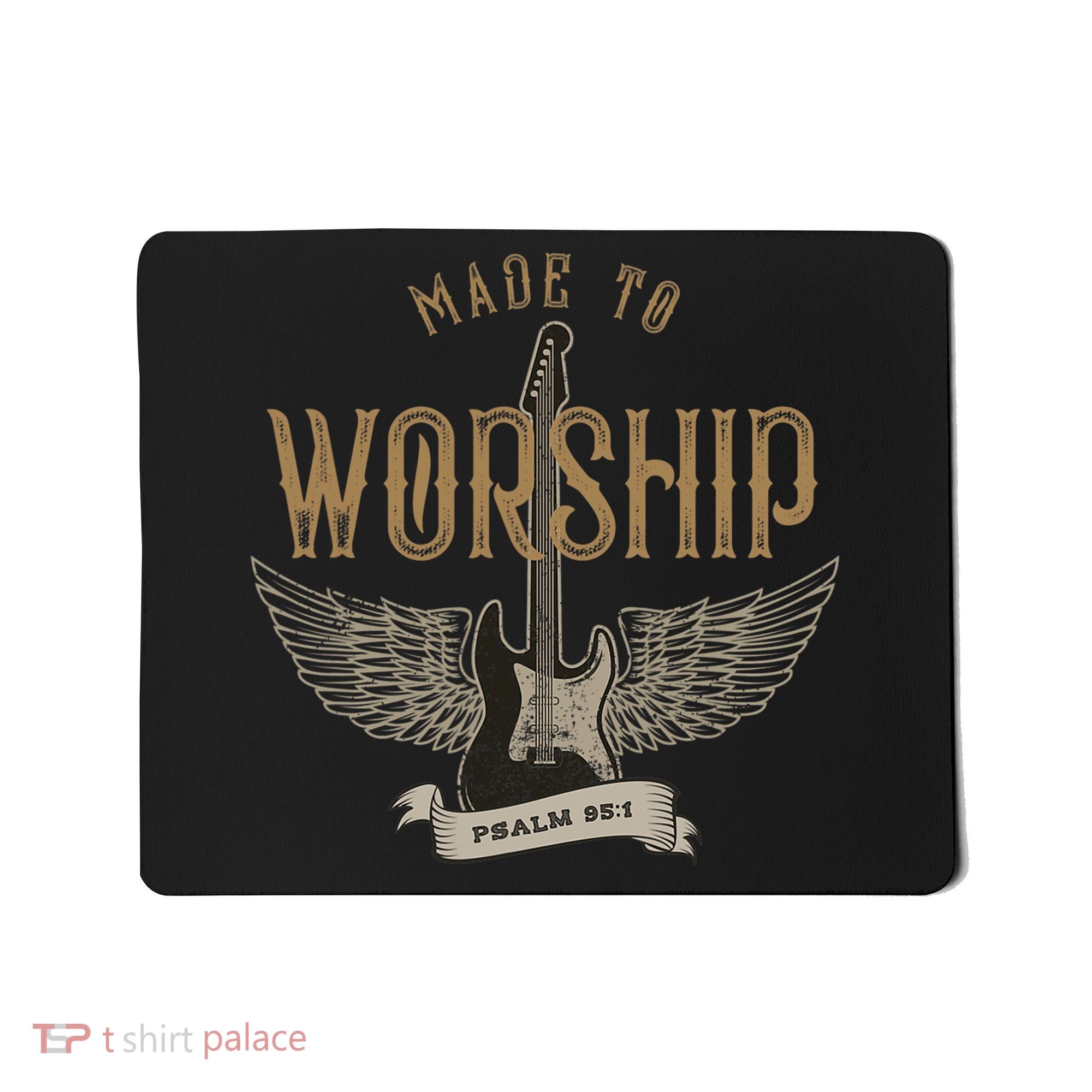 Made To Worship Psalm 95 1 Christian Worship Bible Verse Mousepad