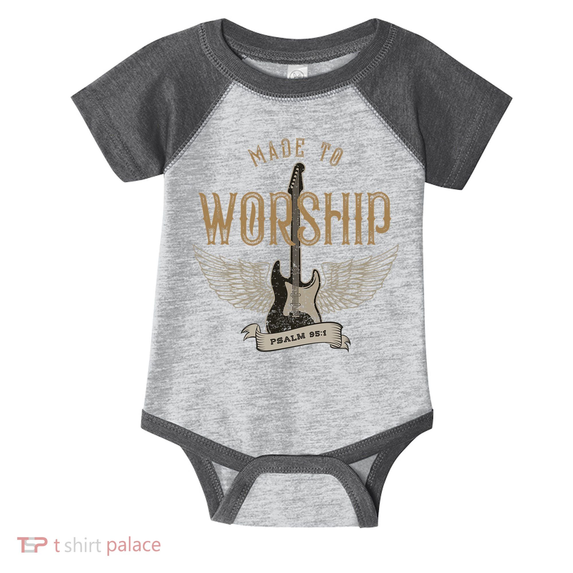 Made To Worship Psalm 95 1 Christian Worship Bible Verse Infant Baby Jersey Bodysuit