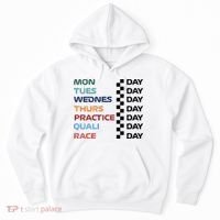 Mon Tues Wednes Thurs Practice Quali Race Day Hoodie thumb 0