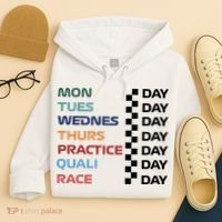 Mon Tues Wednes Thurs Practice Quali Race Day Hoodie thumb 4