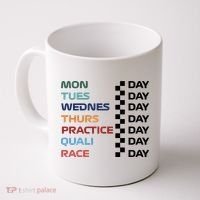 Mon Tues Wednes Thurs Practice Quali Race Day Coffee Mug thumb 0