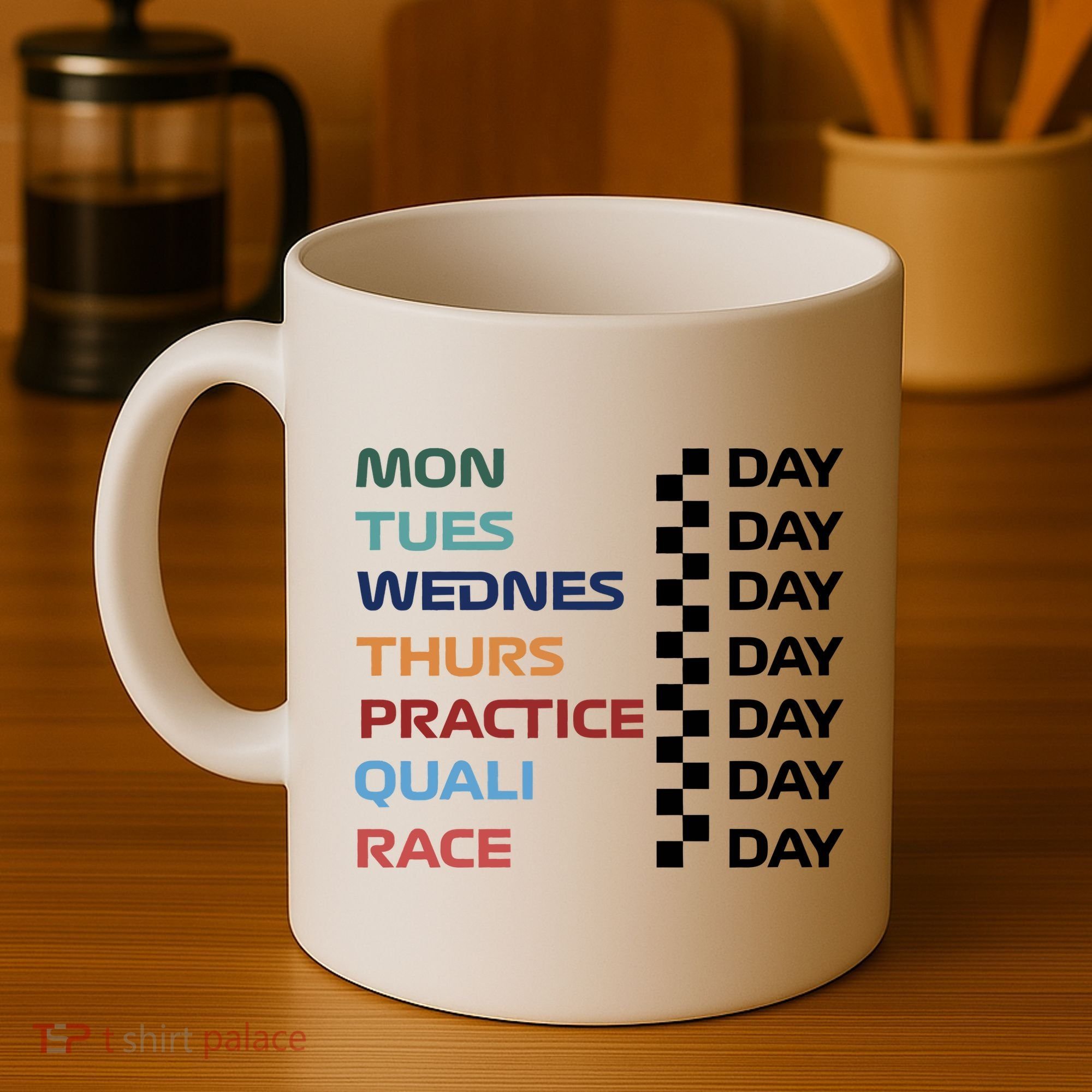 Mon Tues Wednes Thurs Practice Quali Race Day Coffee Mug