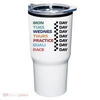 Mon Tues Wednes Thurs Practice Quali Race Day Tumbler thumb 0