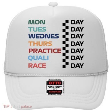 Mon Tues Wednes Thurs Practice Quali Race Day Hat