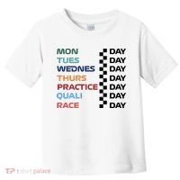 Mon Tues Wednes Thurs Practice Quali Race Day Toddler T-Shirt thumb 0