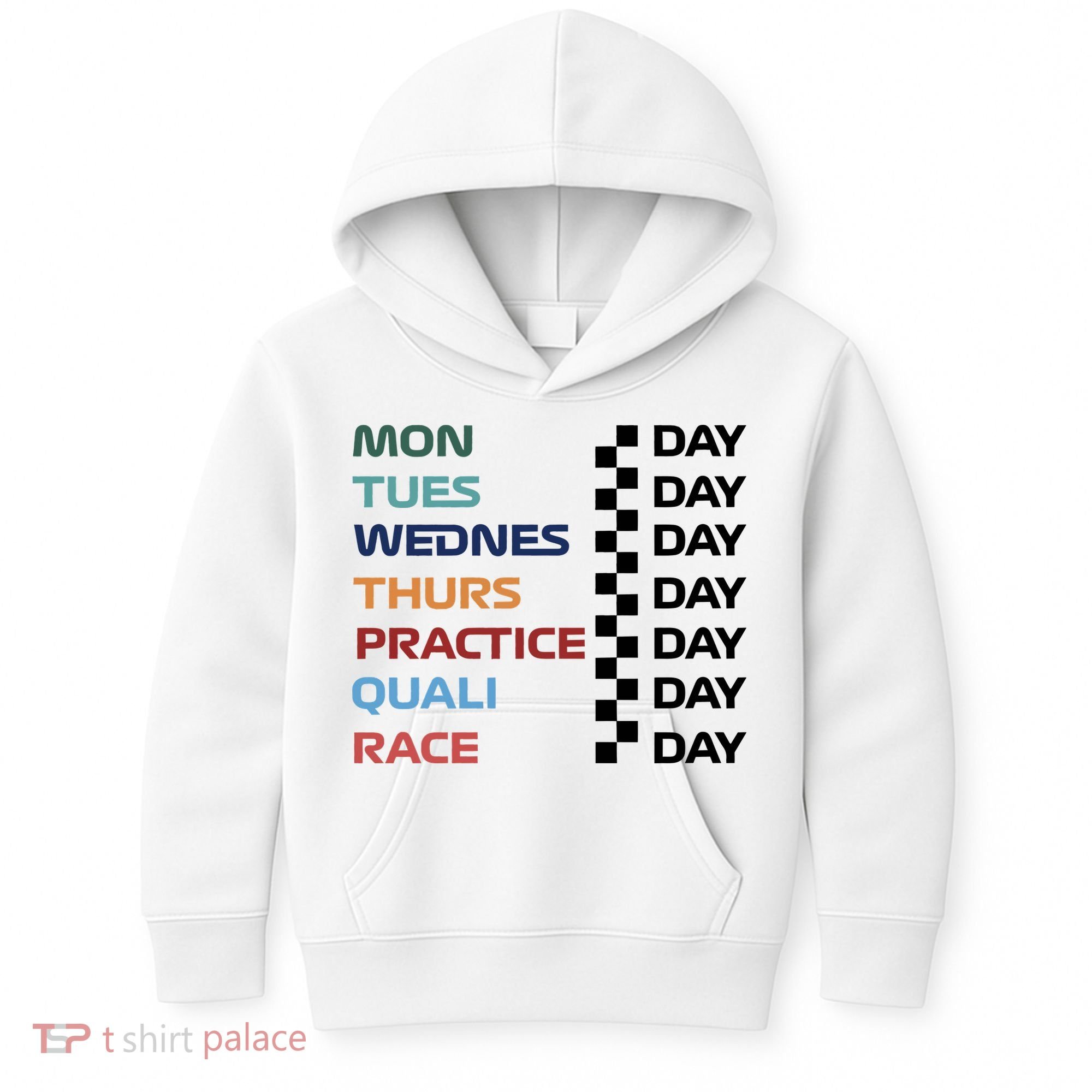 Mon Tues Wednes Thurs Practice Quali Race Day Kids Hoodie