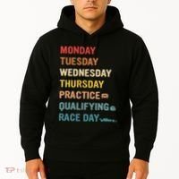 Mon Tue Wed Thu Practice Qualifying Race Day Hoodie thumb 2