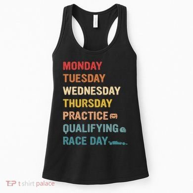 Mon Tue Wed Thu Practice Qualifying Race Day Women's Tank Top