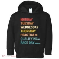 Mon Tue Wed Thu Practice Qualifying Race Day Toddler Hoodie thumb 0