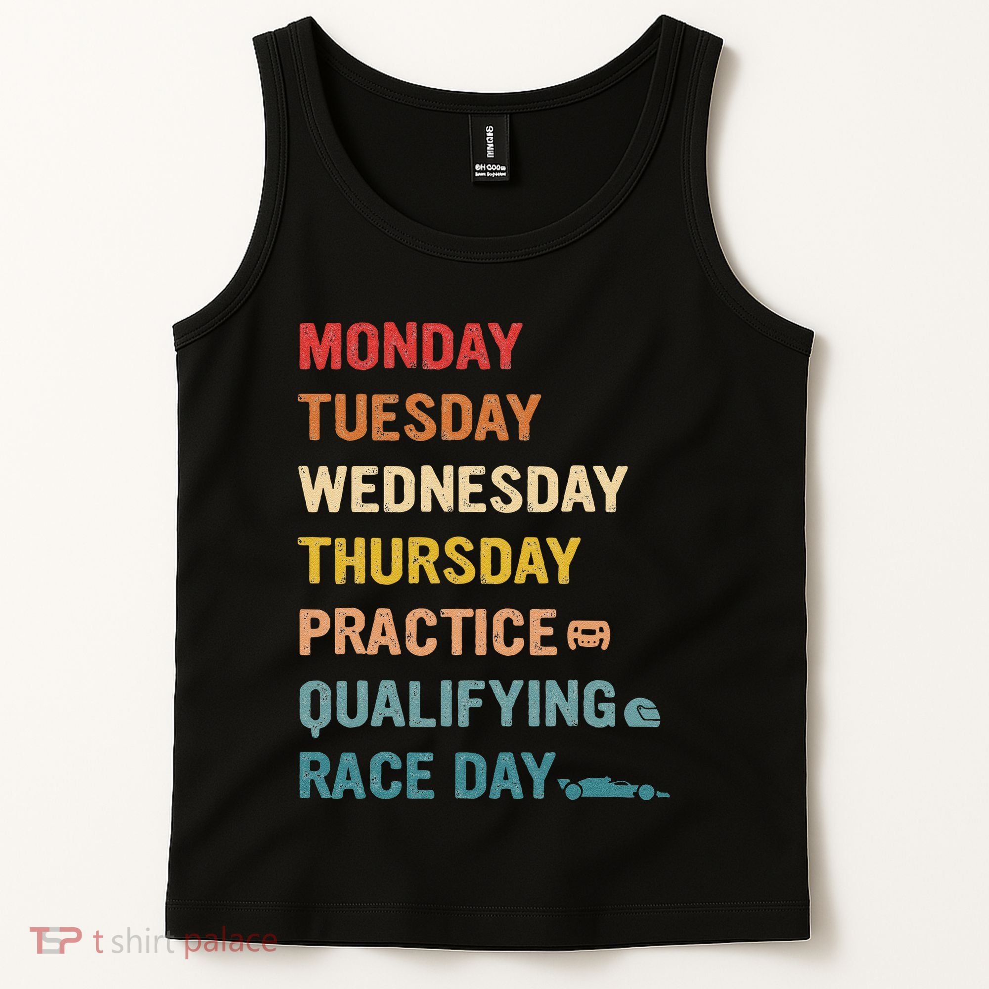 Mon Tue Wed Thu Practice Qualifying Race Day Tank Top