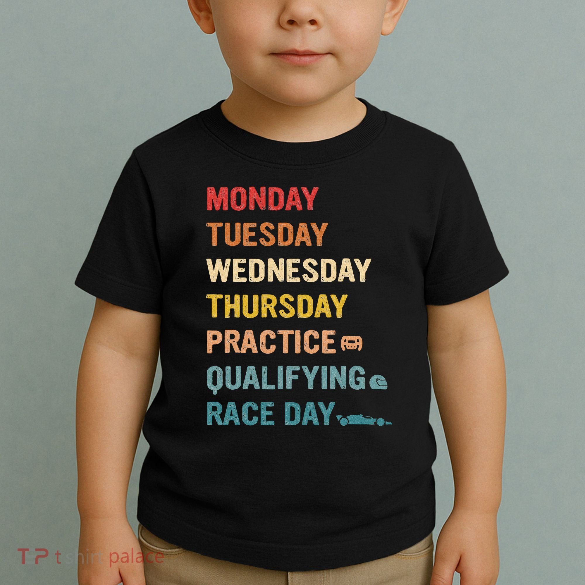 Mon Tue Wed Thu Practice Qualifying Race Day Toddler T-Shirt
